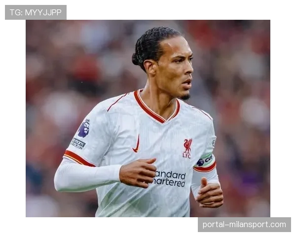 利物浦范戴克6.70分 五解围与九成七传球成功率稳定